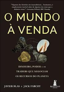 O Mundo à Venda: Dinheiro, Poder e os Traders que Negociam os Recursos do Planeta renda extra