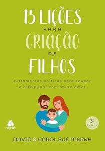 Memórias que os filhos levam por toda a vida