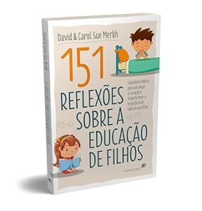 Memórias que os filhos levam por toda a vida